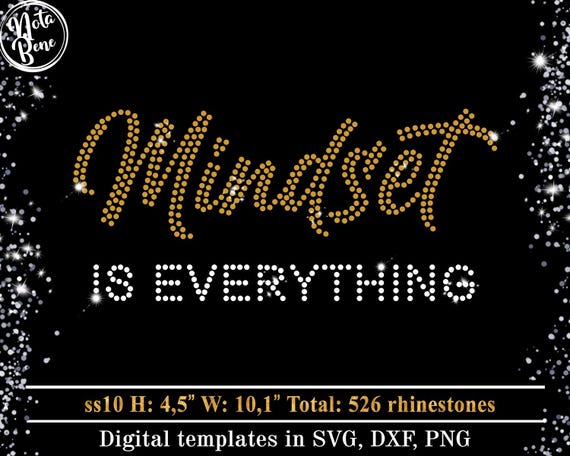 Mindset Is Everything SVG, Rhinestone Template svg, Good Vibes svg, Positive Bling svg, Quotes svg, Rhinestone Pattern, spangle transfer