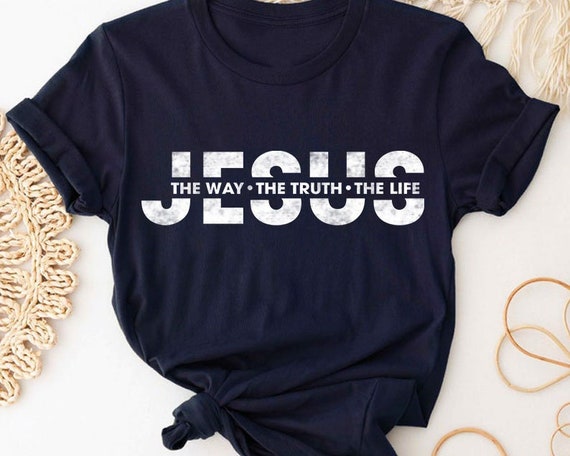 Jesus SVG Cut File Christian Shirt Svg Jesus the Way Svg - Etsy