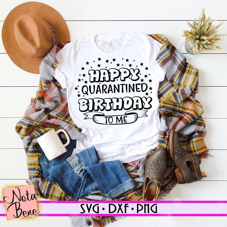 Download Happy Quarantined Birthday To Me 2020 SVG Quarantine ...