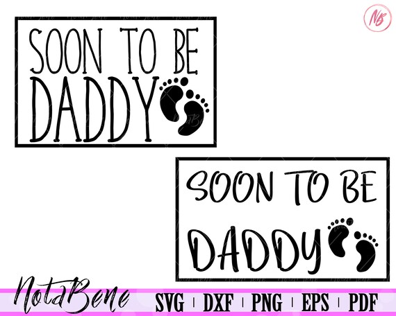 Download Soon To Be Daddy Svg Dad Pregnancy Shirt Svg Daddy Svg Etsy