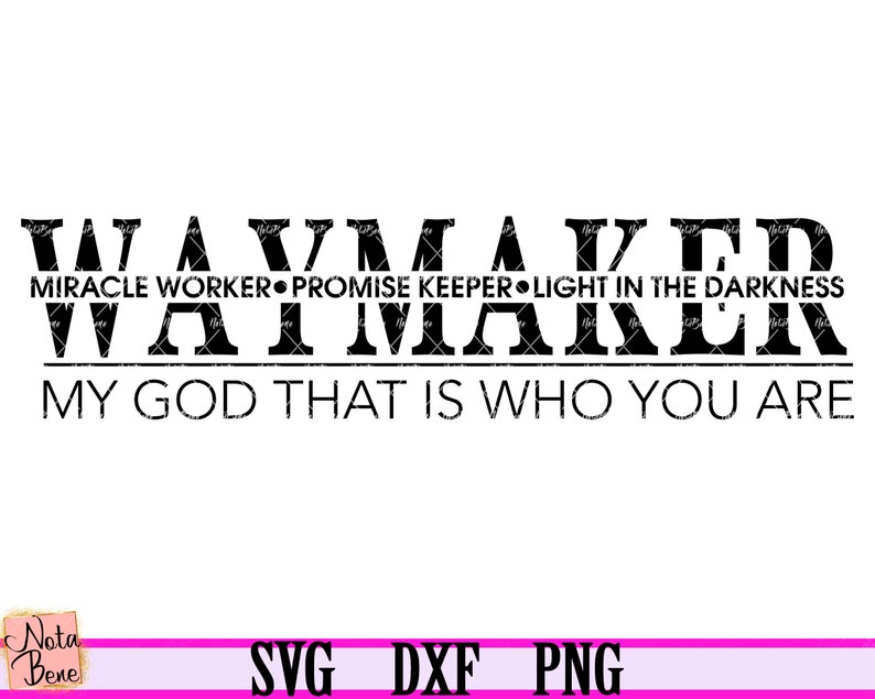 Download Free Svg Waymaker Miracle Worker Promise Keeper File For ...