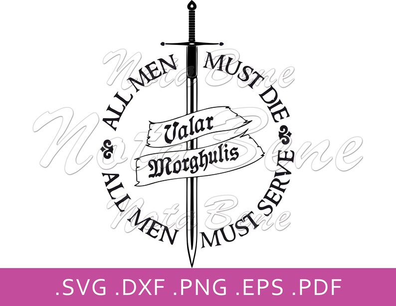 Game Of Thrones Bundle Svg Valar Morghulis All Men Must Die Etsy