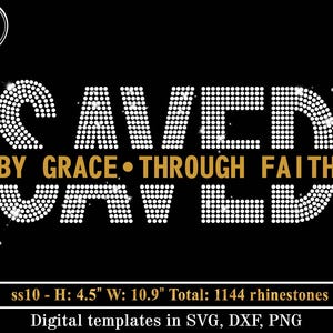 K&ouml;nnte beinhalten: Schwarze digitale Vorlage mit den Worten "SAVED BY GRACE THROUGH FAITH" in wei&szlig;en, strassartigen Punkten. Der Text ist vor einem schwarzen Hintergrund mit dekorativem Rand gesetzt. Das Bild enth&auml;lt den Text "Digital templates in SVG, DXX, PNG".