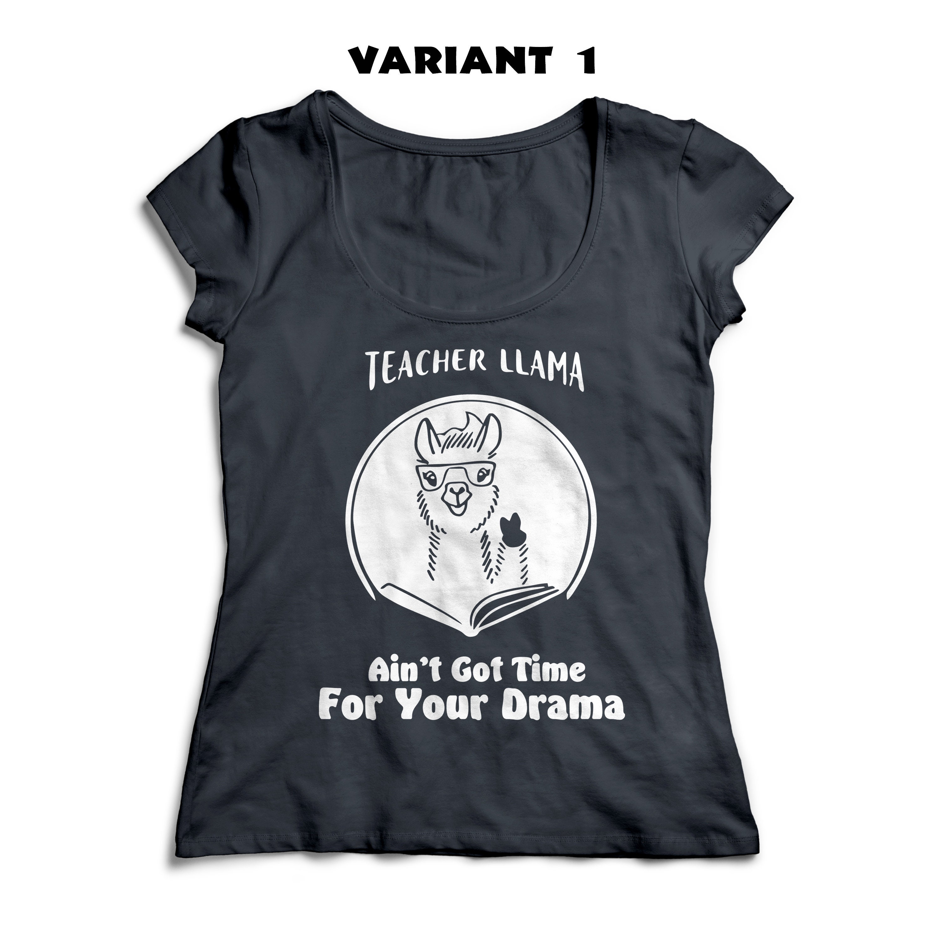 Download Teacher Llama Ain't Got Time For Your Drama SVG Drama | Etsy