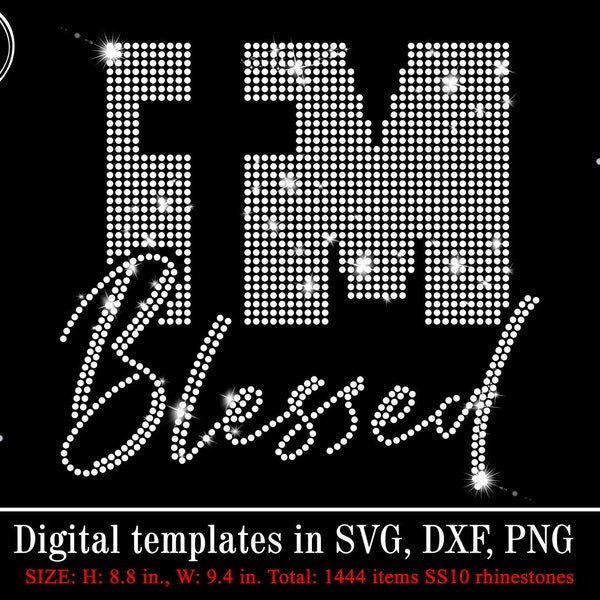 I'm Blessed SVG Rhinestone Template, Rhinestone Pattern, Bling Shirt Design, Bible Verse svg, Christian Cross svg, Spangle transfer