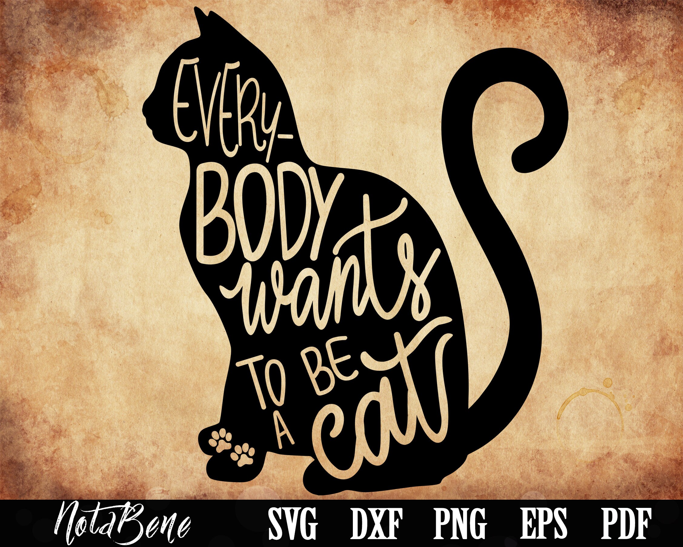 Everybody Wants to Be A Cat SVG Cut File Cat
