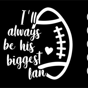 Cheer MOM svg I'll always be his grootste fan voetbal gesneden bestand bal vector shirt ontwerp voor moeder clipart Cricut silhouet png pdf eps dxf