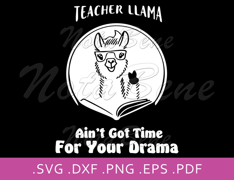 Download Teacher Llama Ain't Got Time For Your Drama SVG Drama | Etsy