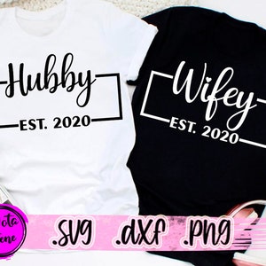 Hubby Wifey SVG Est 2020 Svg Husband and Wife Silhouette Svg Just Married Svg Day after wedding Svg Newlywed Svg Married Svg Cricut Wedding