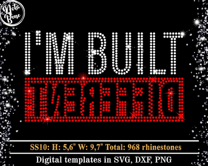 May include: A digital design template for a rhinestone design that says "I'm Built Different". The design is made up of white and red rhinestones. The design is 5.6 inches tall and 9.7 inches wide and uses 968 rhinestones.