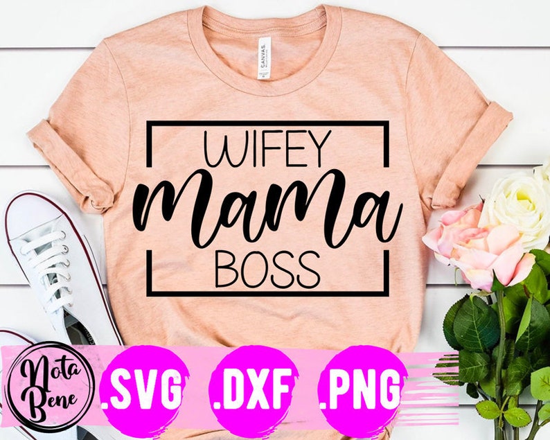 Download Wife Mom Boss SVG Cut File Cricut Wifey Mama Boss SVG ...
