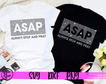 ASAP Always Stop and Pray Rhinestone Template SVG, Bling Shirt Design (Digital Download)