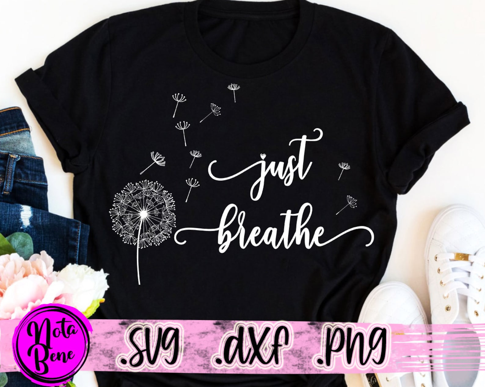 Just Breathe SVG PNG Dandelion Svg Flower Svg Positive - Etsy