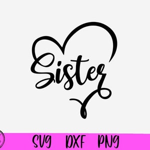 Schwester SVG, Schwester Herz Shirt svg, Schwestern svg, Cricut svg, Schwester Liebe svg, Clipart, Sublimation PNG