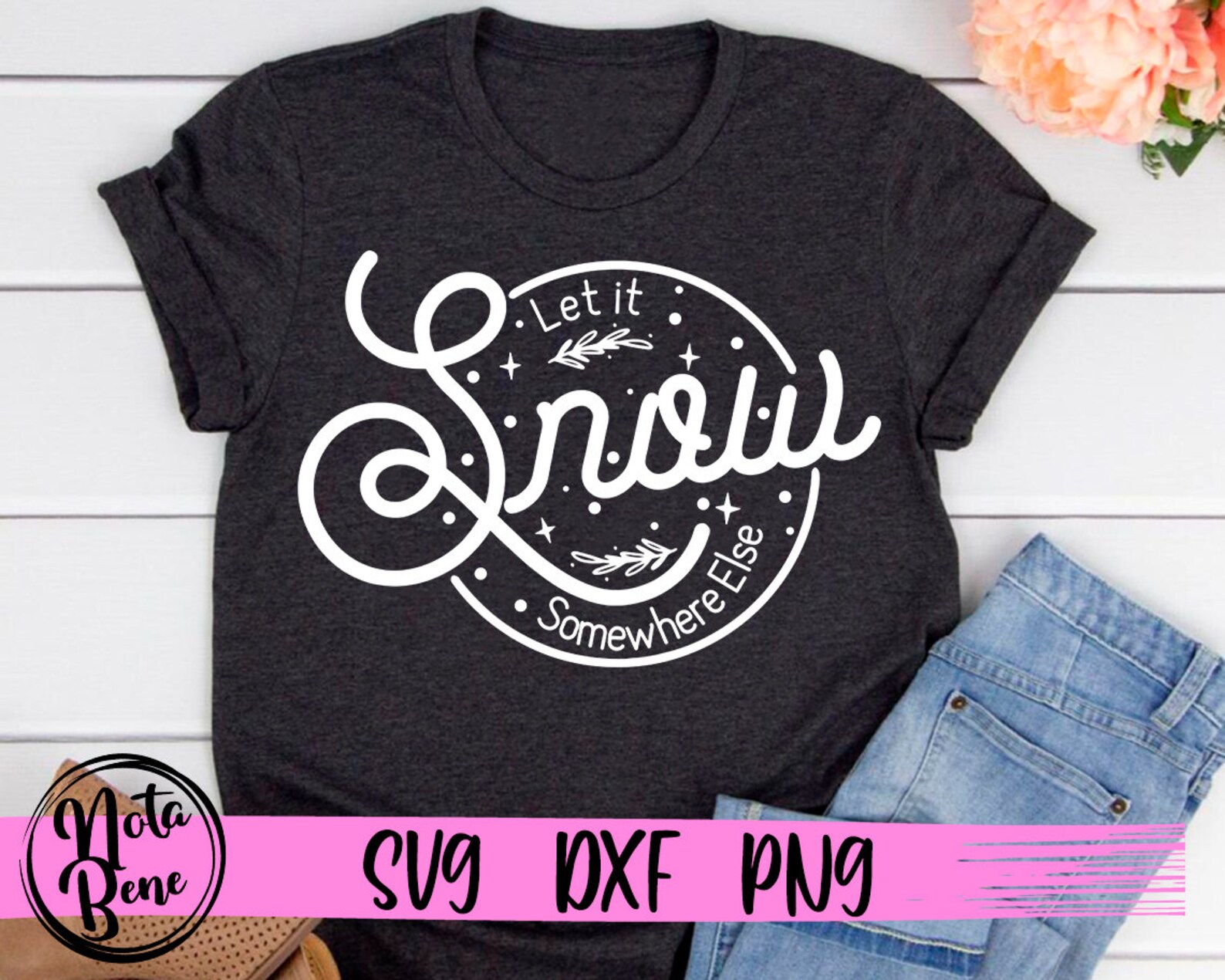 Free Free 114 Let It Snow Somewhere Else Svg SVG PNG EPS DXF File