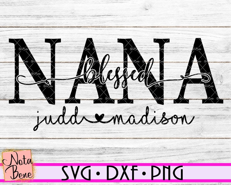 Download Personalized CUSTOM Blessed Nana SVG Grandma Svg Nana ...