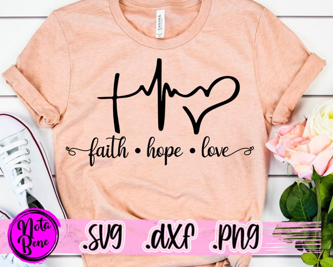 Faith Hope Love SVG Cut File | Faith SVG | Cross Svg Heart Svg God Svg ...