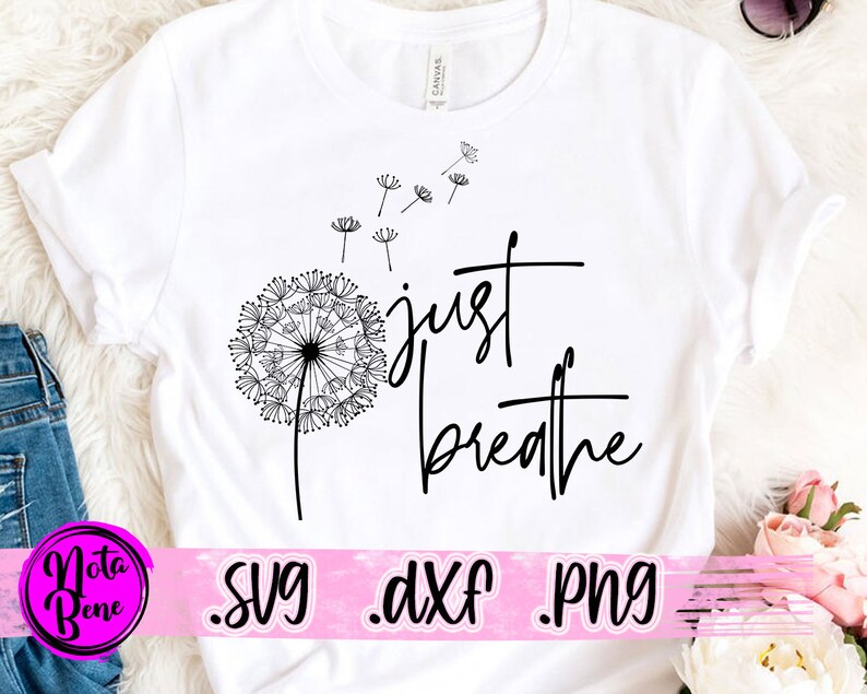 Download Just Breathe Dandelion Svg - Layered SVG Cut File - High ...