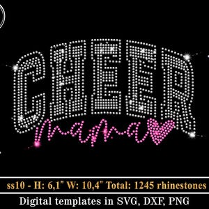 Op de afbeelding: Een digitaal sjabloon voor een strassontwerp dat "Cheer Mama" zegt met een hart. Het ontwerp is 6,1 inch hoog en 10,4 inch breed en gebruikt 1245 strasssteentjes.