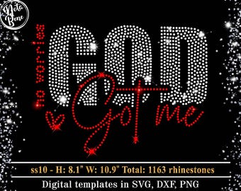 No Worries God Got Me Rhinestone Template SVG, Religious Quotes Bling Shirt Design (Digital Download)