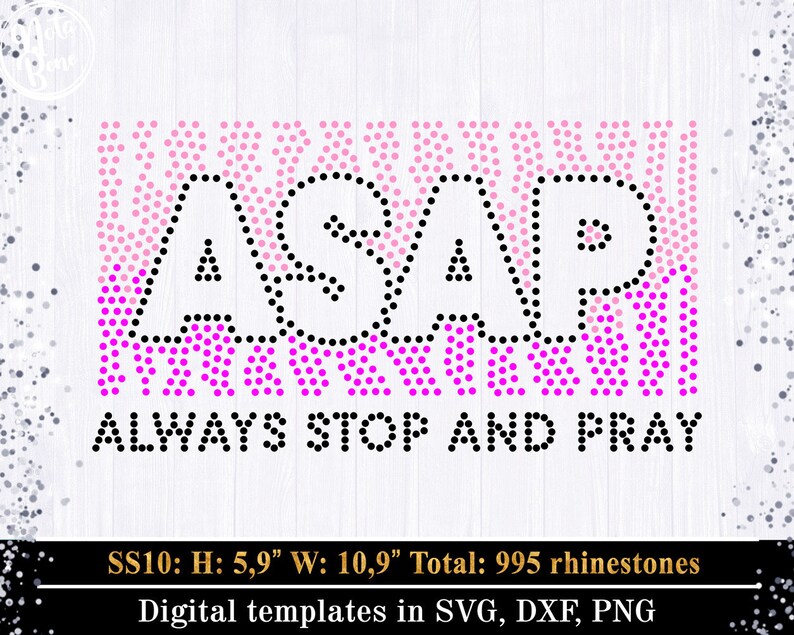 ASAP Ss10, Always Stop and Pray SVG, Rhinestone Template Svg, Bling ...