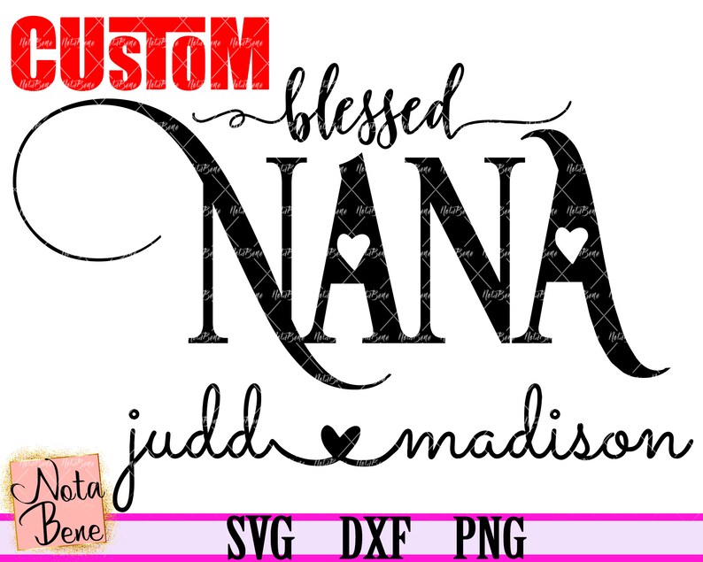 Download Personalized CUSTOM Blessed Nana SVG Grandma Svg Nana ...
