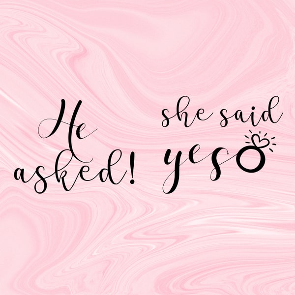 He asked SVG She said Yes svg Bride Tribe Wedding decal cutting Engagement Lettering Team Bride T-Shirt Cricut Ring Digital INSTANT DOWNLOAD
