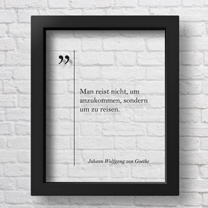 TRANSPARENT Goethe Zitat Goethe Poster Deutsche Zitate Deutsches Zitat Deutsche Wand Kunst Reise Geschenk Reise Wand Dekoration Büro Dekor