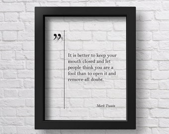 TRANSPARENT Mark Twain Quote, Funny Friend Gift Journalist Gift Mark Twain Wall Art Inspiring Business Quotes Mark Twain Poster New Job Gift