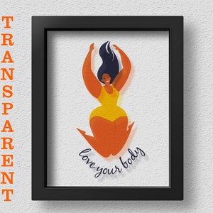 TRANSPARENT Love Your Body Poster, Body Positive Wall Art, Body Positive Poster, Body Positive Print, Body positive Gift