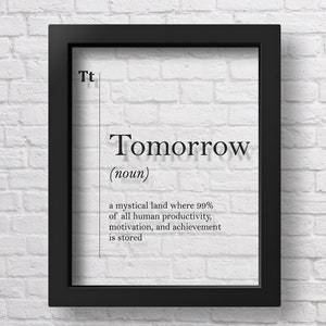 TRANSPARENT Tomorrow Funny Definition Print Dorm Decor Minimalist Poster Motivational Inspirational Office Wall Art Typography Dictionary