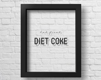 Transparent But First Diet Coke Office Decor Diet Coke Print Bar Sign Kitchen Wall Art Coca Cola Poster Foodie Gift Modern Diet Wall Art