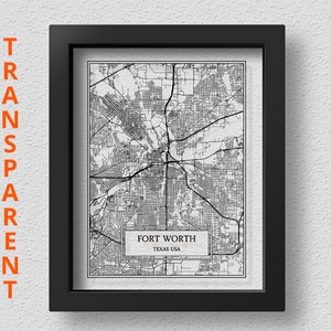 Mapa de la ciudad de Fort Worth TRANSPARENTE Mapa detallado de Fort Worth Arte mural de Fort Worth Impresión de Fort Worth Póster de Fort Worth Arte mural de Texas Regalo de Texas