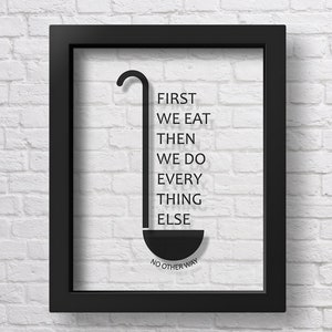 TRANSPARENT First we Eat Poster Kitchen Print Kitchen Decor Mom Gift Mother Gift Kitchen Poster Grandmother Gift Restaurant Wall Decor