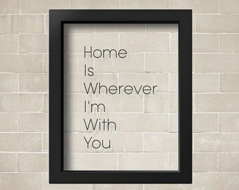 Transparent Home Is Wherever I'm With You Poster