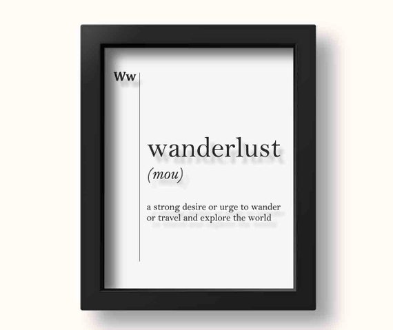 Wanderlust Poster Definition Print Poster Travel Wall Art Quote Typography Home Frame Not Included