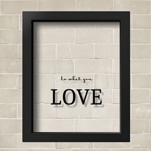 May include: Black framed wall art with the text "Do what you LOVE" in white lettering.