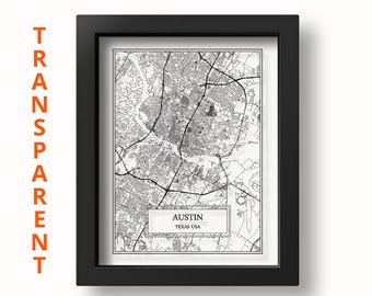 TRANSPARENT Austin City Map Detailed Austin Map Austin Wall Art Austin Print Austin Poster Austin Gift Austin Wall Decor USA City Map Texas