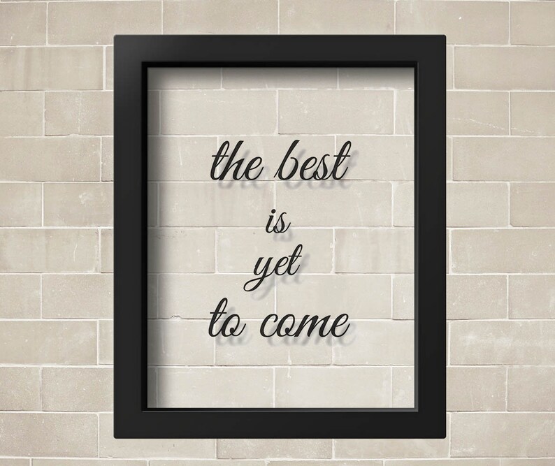 TRANSPARENT The Best Is Yet To Come Frank Sinatra Quote ...