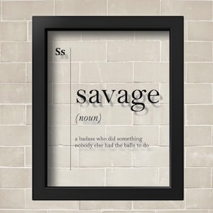 Savage Definition Acrylic Glass Poster, Savage Print, Dorm Wall Decor, Funny Savage Poster, Brave Man Gift