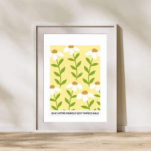 May include: A yellow background with a repeating pattern of white flowers and green stems. The text "QUE VOTRE PAROLE SOIT IMPEECCABLE" is at the bottom of the image.