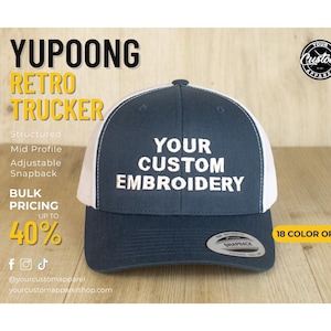 Custom Hat, Yupoong Retro Trucker, Embroidered Cap, 6 Panel Snapback, Personalized Gift for Him and Her, Bulk Pricing