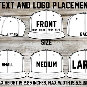 May include: Diagram showing the placement of text and logos on a baseball cap. The cap is shown in three sizes: small, medium, and large. The maximum height of the cap is 2.25 inches and the maximum width is 5.5 inches.
