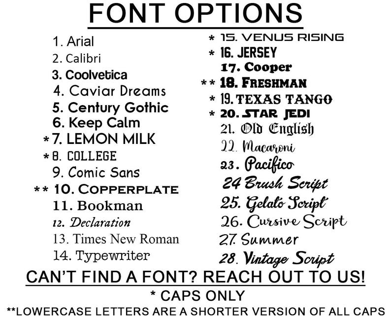 May include: A list of font options for a design project. The list includes both uppercase and lowercase fonts. The text at the bottom of the image reads "CAN'T FIND A FONT? REACH OUT TO US! * CAPS ONLY ** LOWERCASE LETTERS ARE A SHORTER VERSION OF ALL CAPS"