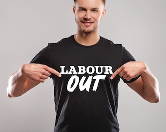 Labour Out - Anti-Labour T-Shirt: Conservative Political Tee