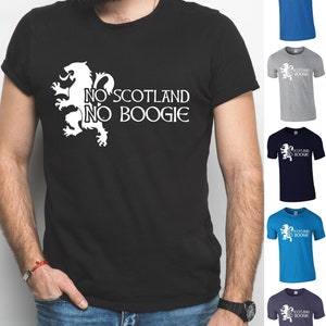No Scotland No Boogie T-Shirt | Scotland tshirt | Scottish Tee | Gift for Scotland Fan