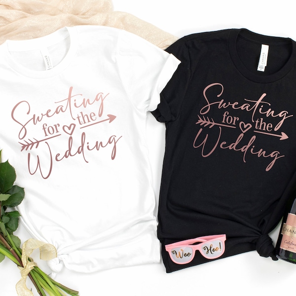 Rose Gold Sweating for the Wedding B T-Shirt | Wedding Fitness Tshirt | Bride gym workout tshirt | Can be personalised