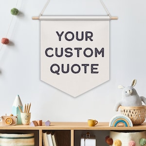Custom Quote Banner | Custom Pennant Flag Banner | Custom Quote Canvas Flag | Hanging Wall Decor | Kids, Nursery, and Bedroom Artwork