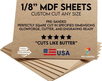 Pre-Cut MDF - 1/8 inch (3mm) - Cutting Sheets with FREE SHIPPING - Medium Density Fiberboard or Draftboard for Laser Glowforge and Crafts