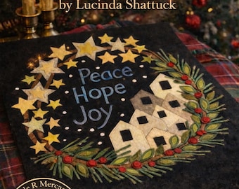 Pattern Only! Peace, Hope & Joy  wool applique